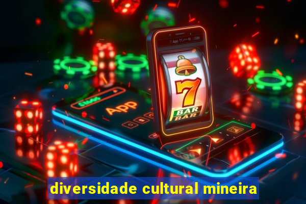 diversidade cultural mineira